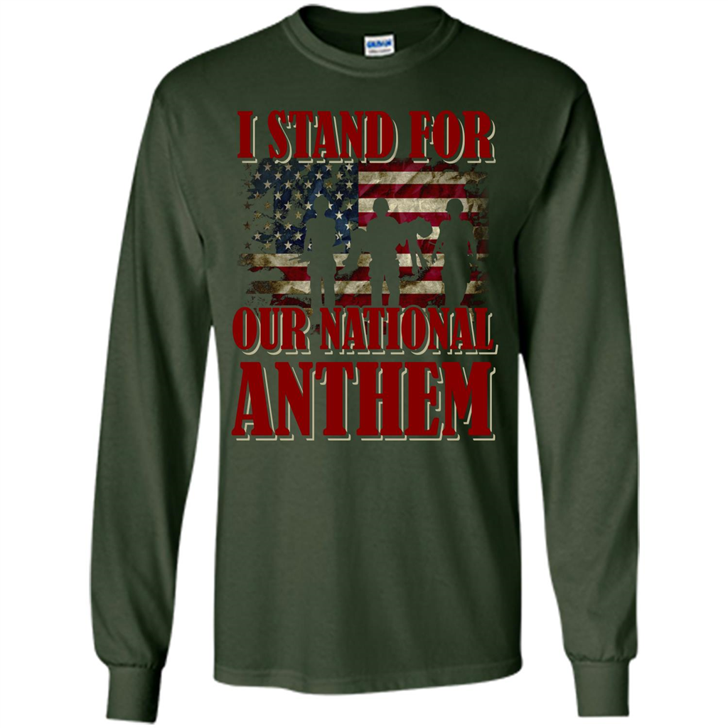 Military T-shirt I Stand For Our National Anthem T-shirt Forest Green
