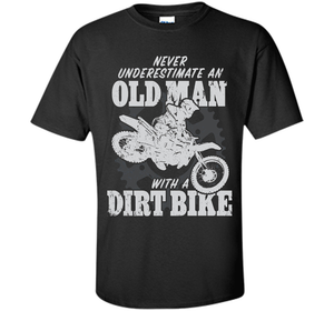 Never Underestimate an Old Man with a Dirt Bike t-shirt MX cool shirt