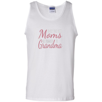 Only The Best Moms Get Promoted To Grandma T-shirt