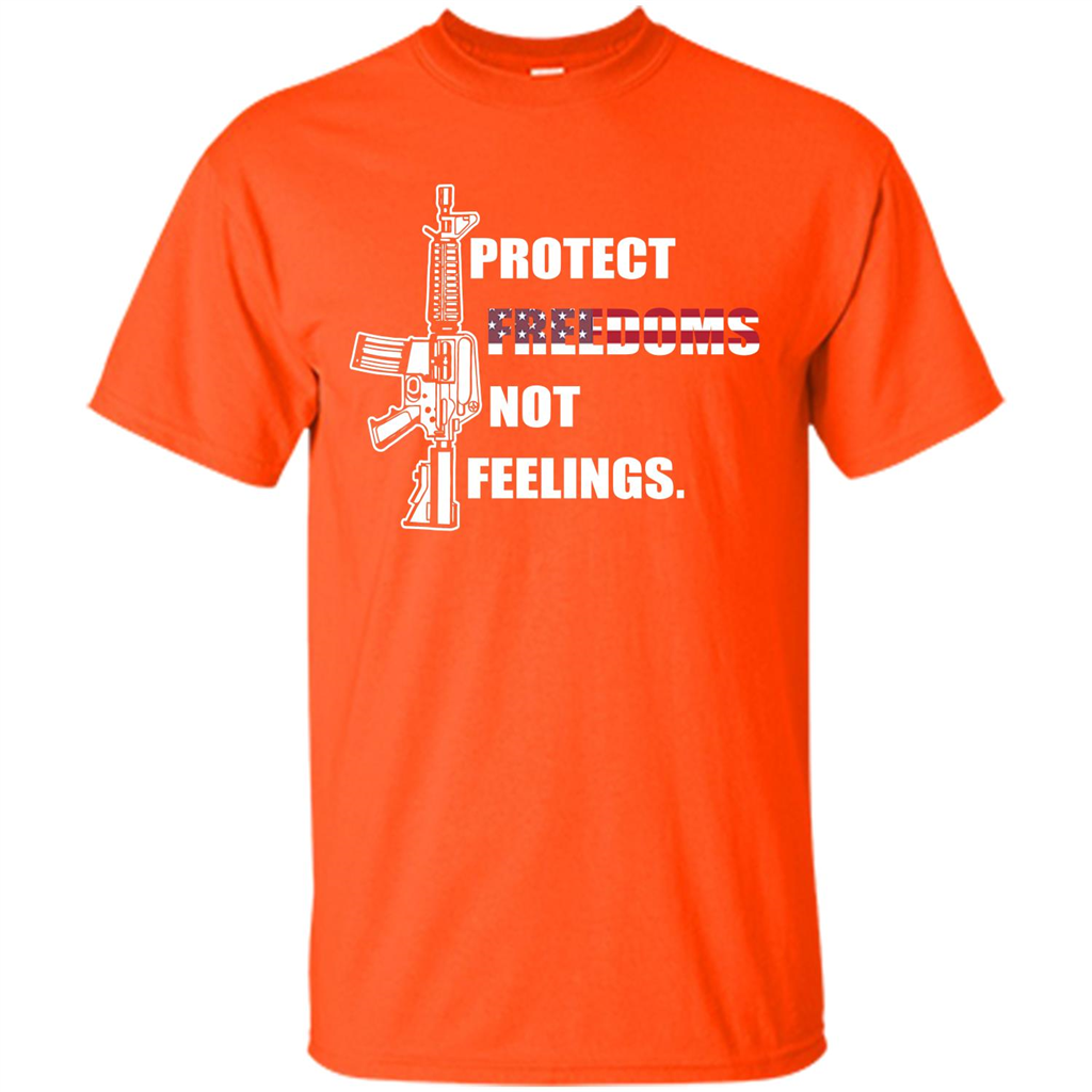 Military T-shirt Protect Freedoms Not Feelings Orange