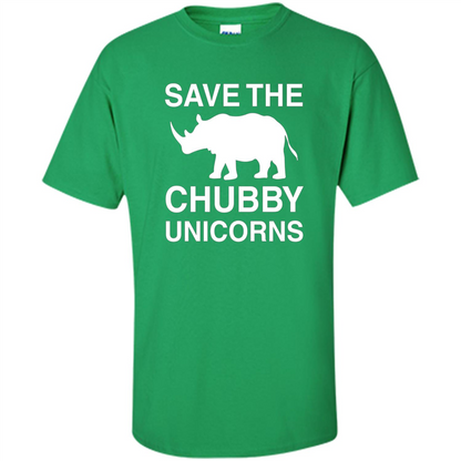 Save the Chubby Unicorns T Shirt For Men, Womens, and Kids Irish Green