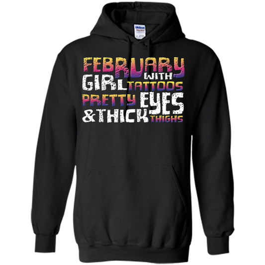 February Girl T-shirt With Tattoos Pretty Eyes and Thick Thighs Black