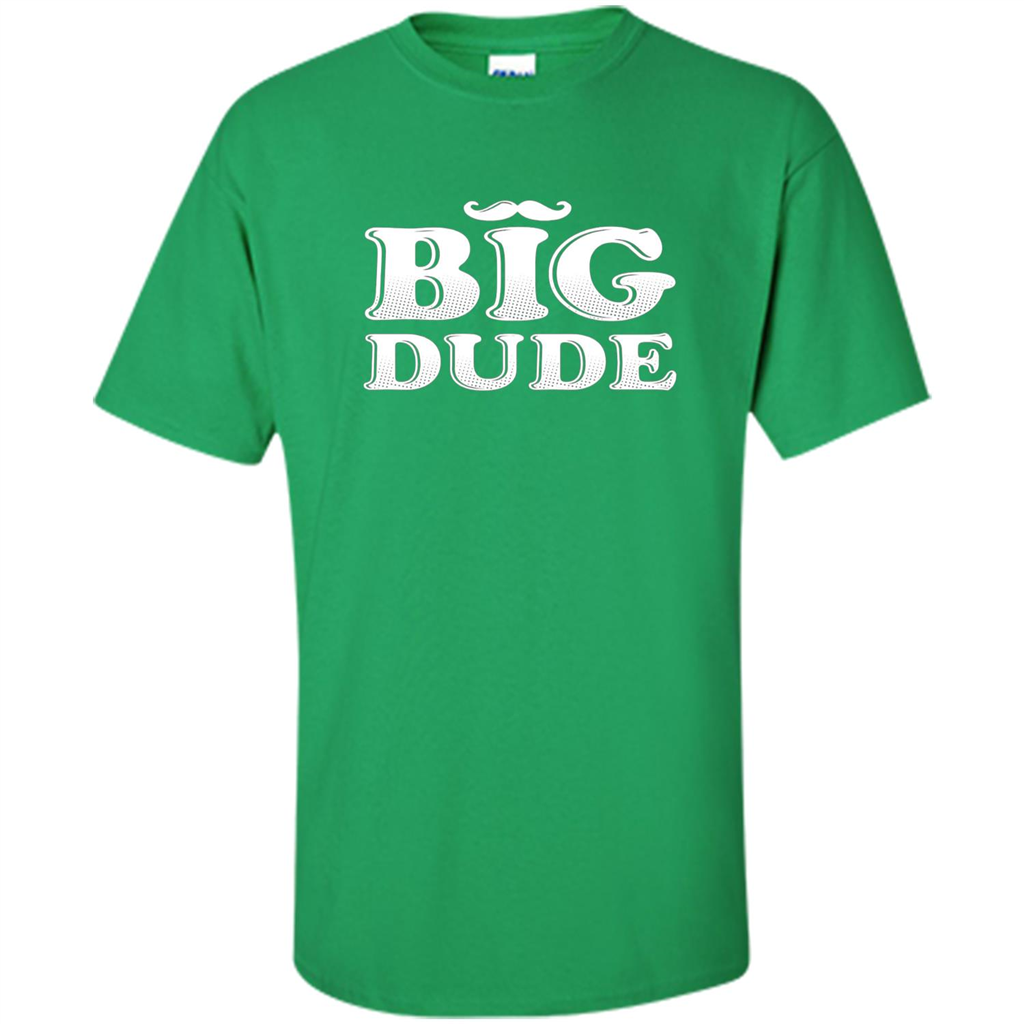Father's Day T-Shirt Big Dude Irish Green