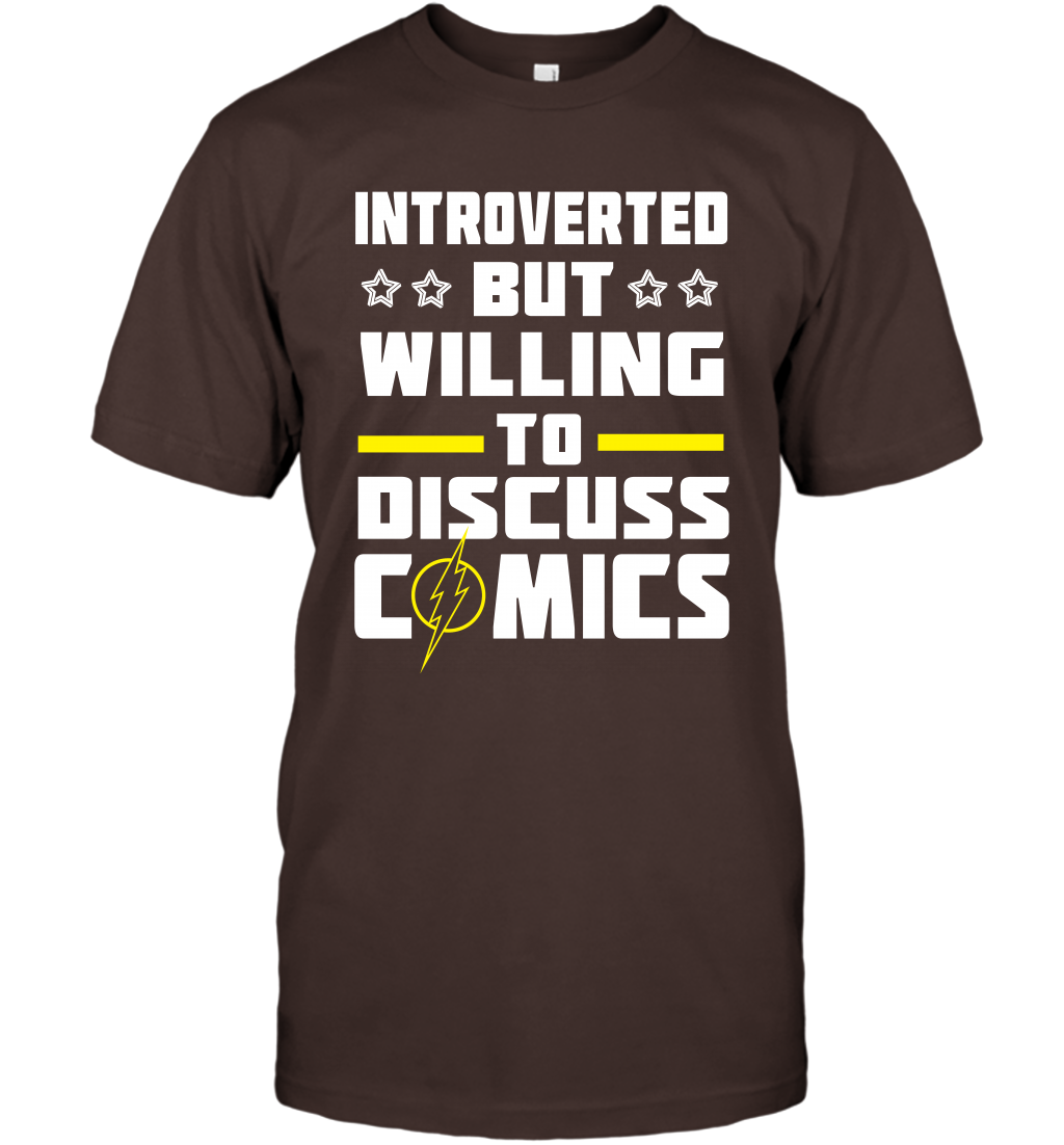Introverted But Willing To Discuss Comics Shirt T-Shirt T-Shirt Dark Chocolate