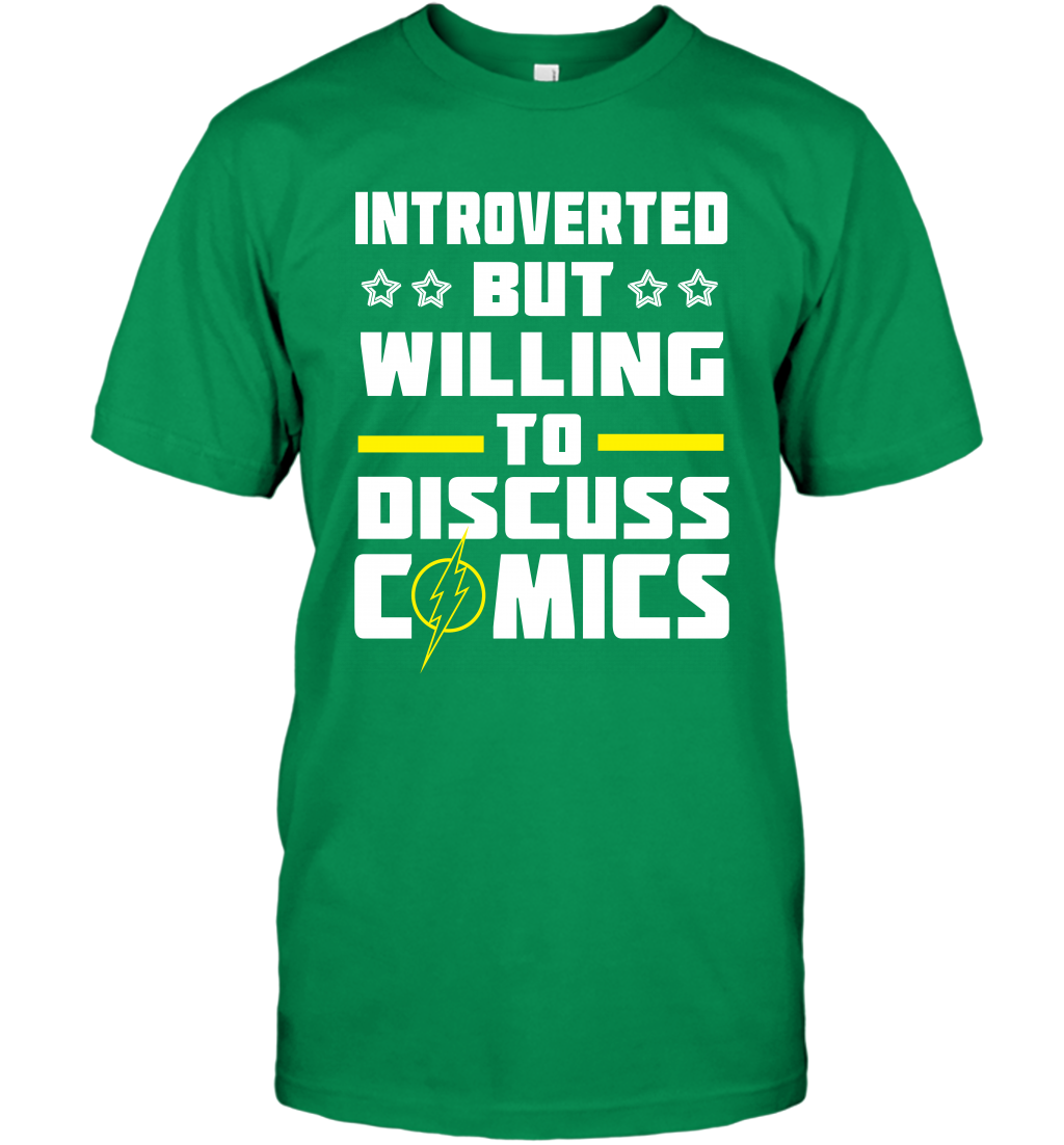 Introverted But Willing To Discuss Comics Shirt T-Shirt T-Shirt Irish Green