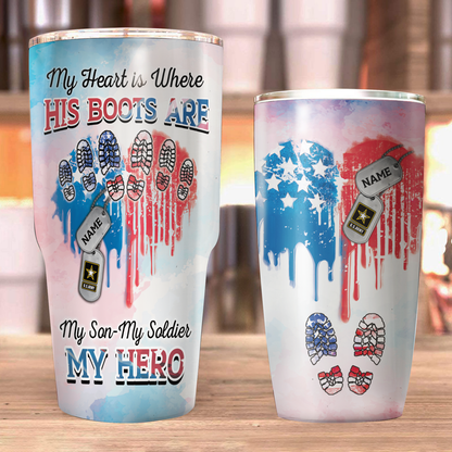 Personalized My Heart Is Where His Boots Are My Son My Soldier My Hero Heart American Flag Family Member Tumbler