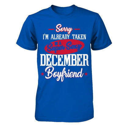Sorry I'm Already Taken By A Super Sexy December Boyfriend Next Level - Unisex Fitted Tee Royal