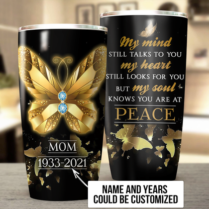 Personalized My Mind Still Talks To You Memorial Butterfly Tumbler