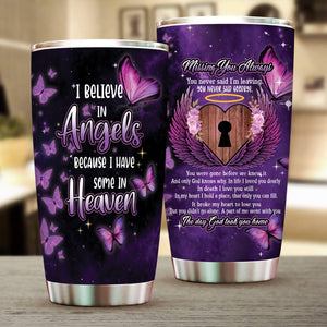 I Believe In Angels Because I Have You In Heaven Tumbler