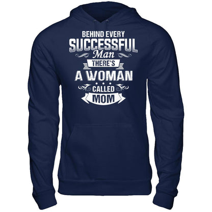 Behind Every Successful Man - There's A Woman Called Mom T-shirt Gildan - Pullover Hoodie Navy