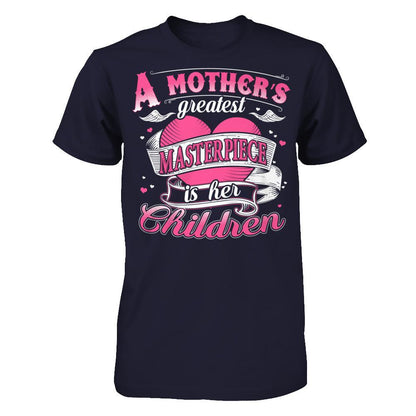 A Mother‰ۡó»s Greatest Masterpiece Is Her Children T-shirt Next Level - Unisex Fitted Tee Midnight Navy