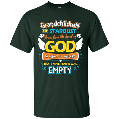 Grandchildren Are Stardust From The Hands Of God T-shirt Forest Green