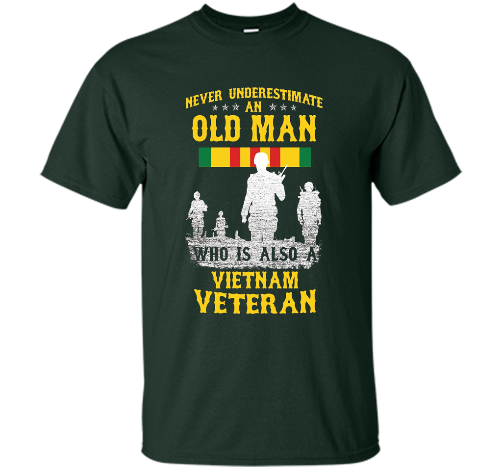 Mens Never Underestimate an OLD MAN Vietnam Veteran - Gift Tee cool shirt Forest Green