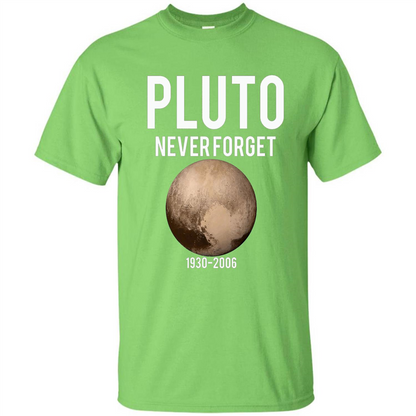 Funny Pluto Never Forget 1930-2006 T-shirt Lime