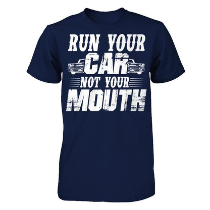 Run Your Car, Not Your Mouth Gildan - Short Sleeve Tee Navy