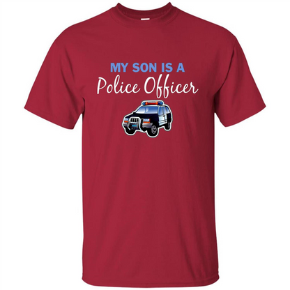 My Son Is A Police Officer T-Shirt Cardinal