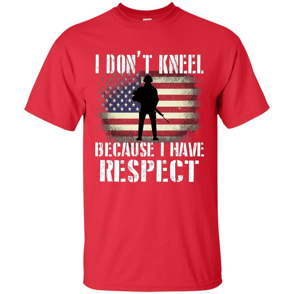 I Don't Kneel Because I Have Respect T-shirt Red