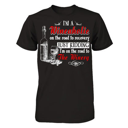 I'm A Wineaholic On The Road To Recovery Just Kidding I'm On The Road To The Winery T-shirt Gildan - Short Sleeve Tee Black