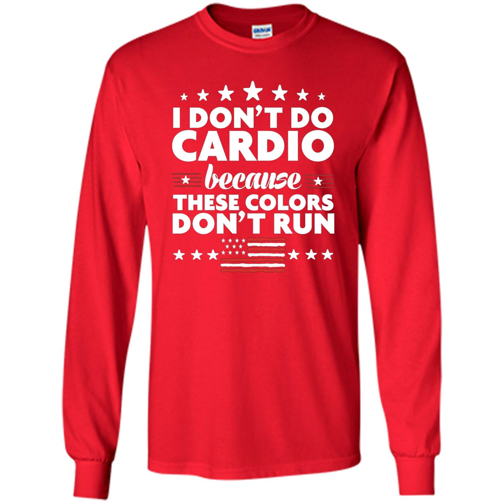 Funny 4th of July T-shirt I Don't Do Cardio Red
