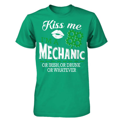 Kiss Me I‰۪m A Mechanic Or Irish Or Drunk Or Whatever T-shirt Gildan - Short Sleeve Tee Kelly Green