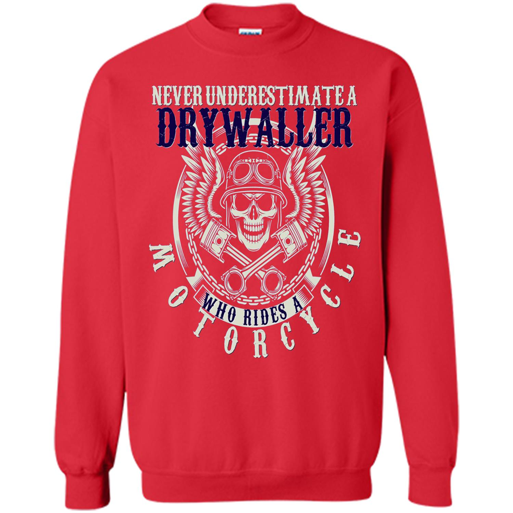 Never Underestimate A Drywaller Who Rides Motorcycles T-shirt Red