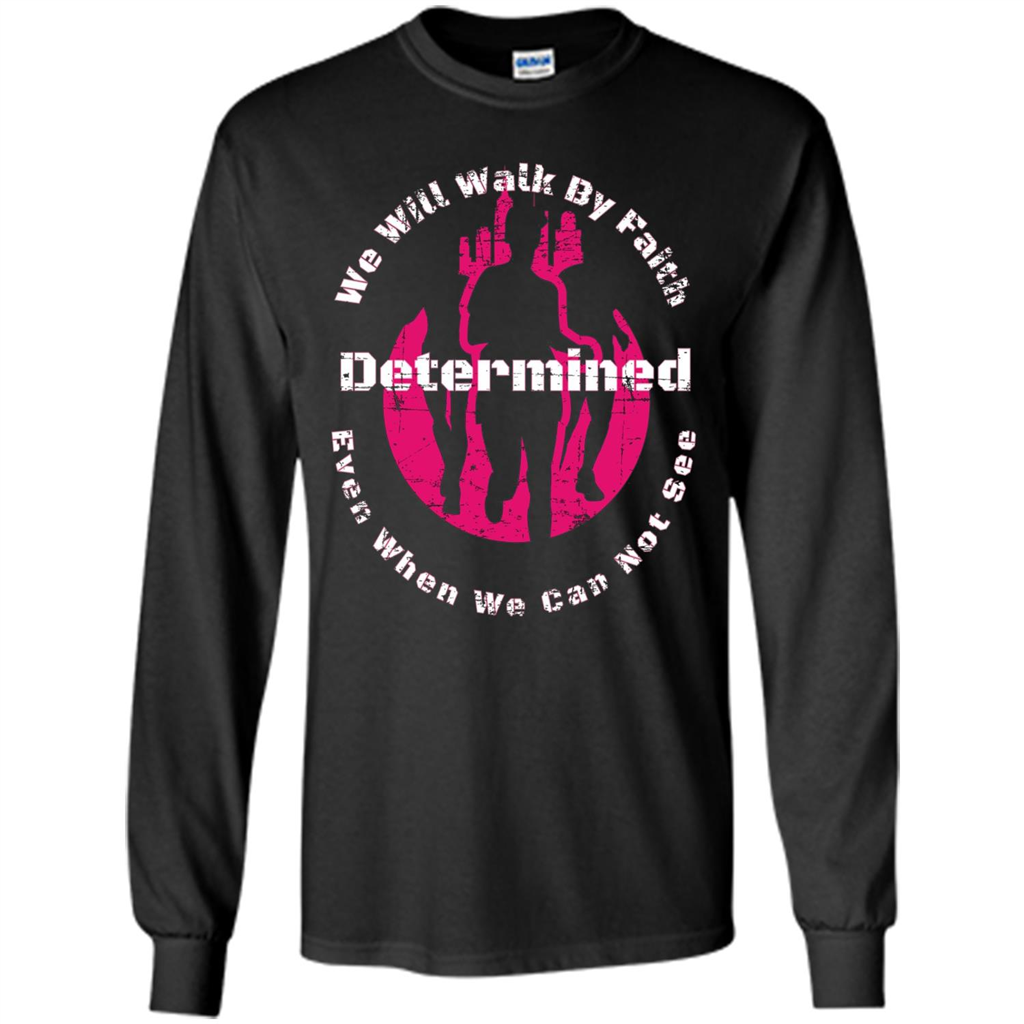 Faith Inspired T-shirt We Will Walk By Faith Determined Black