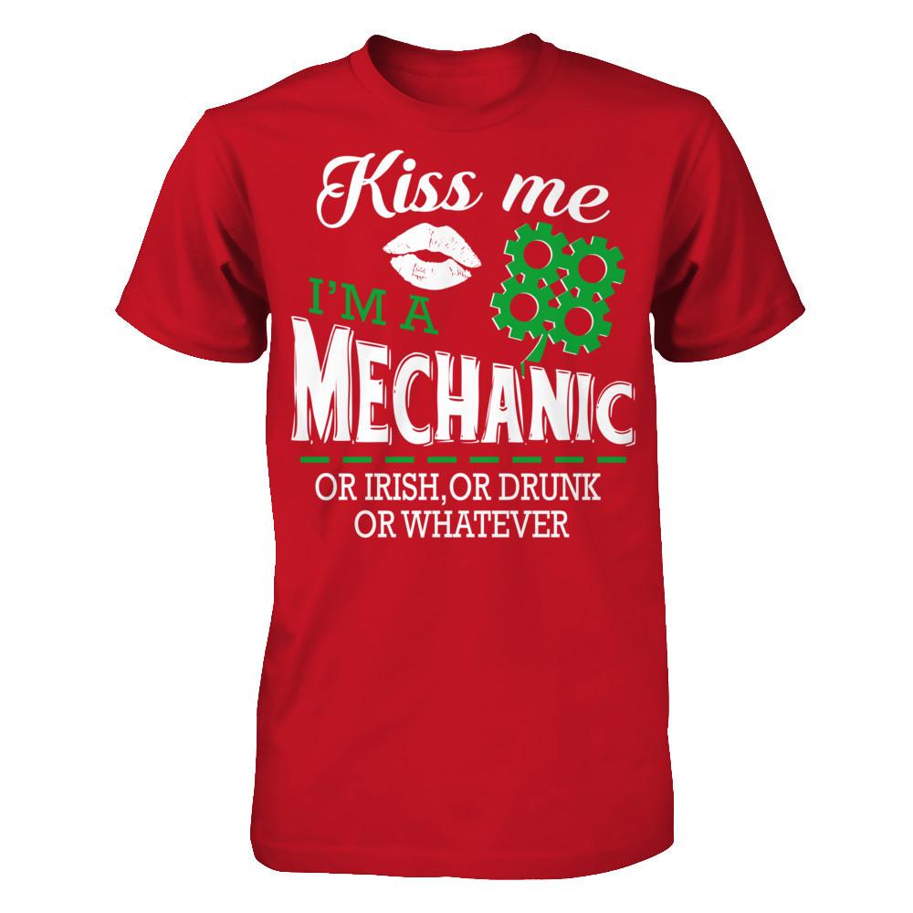 Kiss Me I‰۪m A Mechanic Or Irish Or Drunk Or Whatever T-shirt Gildan - Short Sleeve Tee Red