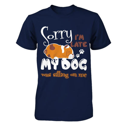 Sorry I'm Late My Dog Was Sitting On Me T-shirt Gildan - Short Sleeve Tee Navy