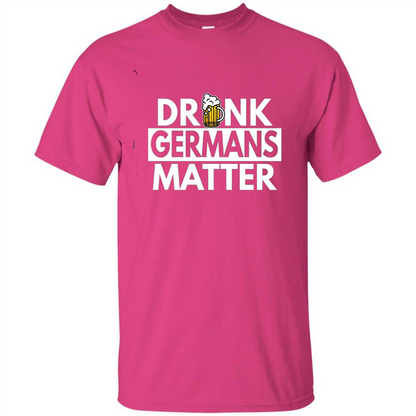 Oktoberfest T-shirt Drunk Germans Matter Heliconia