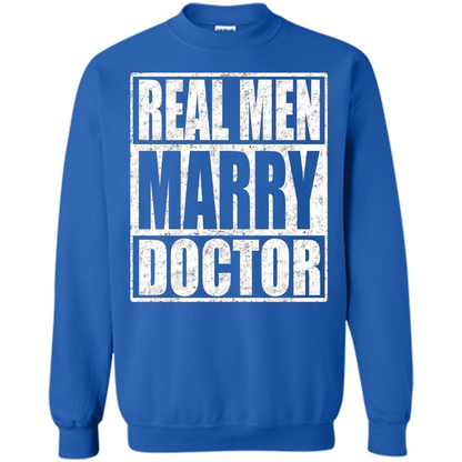 Real Men Marry Doctor T-shirt Doctor's Husband Royal