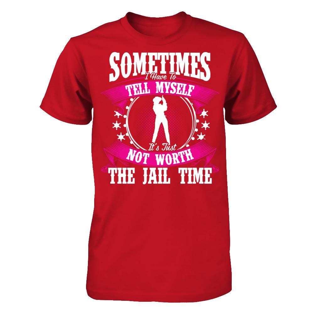 Sometimes I Have To Tell Myself It's Just Not Worth The Fail Time Gildan - Short Sleeve Tee Red