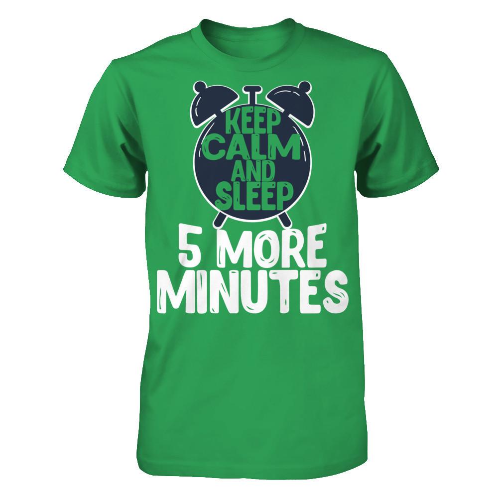 Keep Calm And Sleep 5 More Minutes T-shirt Next Level - Unisex Fitted Tee Kelly Green
