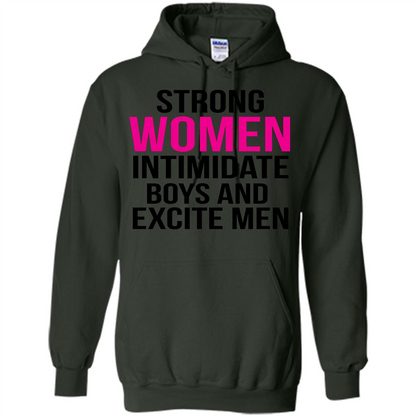 Funny T-Shirt Strong Women Intimidate Boys And Excite Men Forest Green