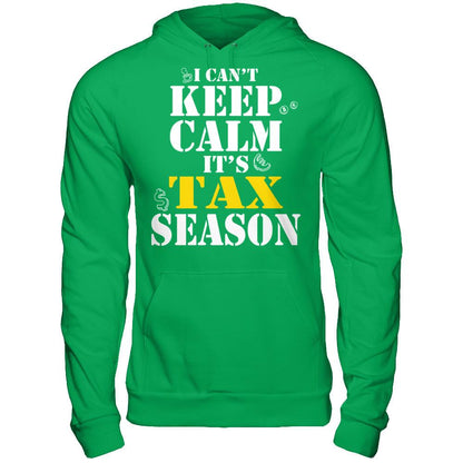 I Can't Keep Calm It's Tax Season T-shirt Gildan - Pullover Hoodie Irish Green