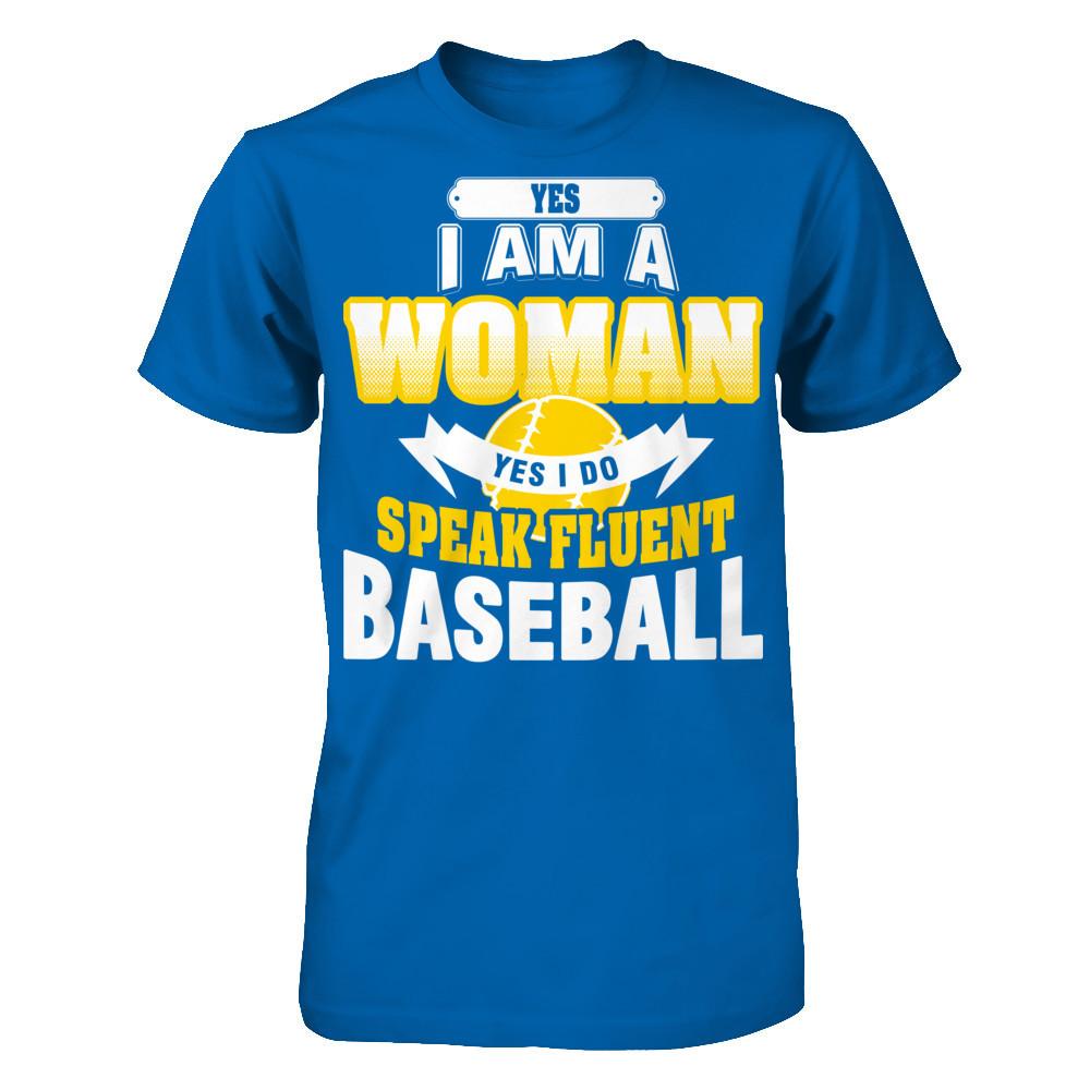 Yes I Am A Woman Yes I Do Speak Fluent Baseball Gildan - Short Sleeve Tee Royal