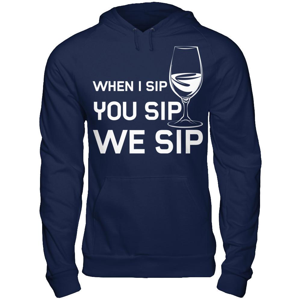 When I Sip You Sip We Sip Gildan - Pullover Hoodie Navy