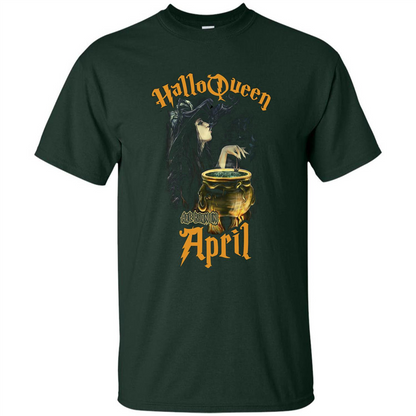 HalloQueen Are Born In April T-shirt Forest Green
