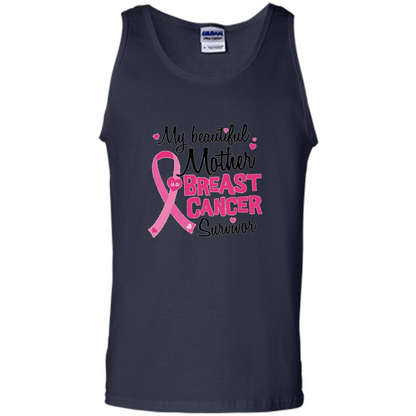 My Beautiful Mother Is A Breast Cancer Survivor T-Shirt
