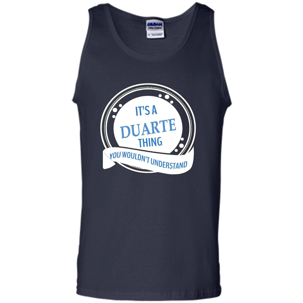 It'S A Duarte Thing You Wouldn't Understand T-shirt Navy