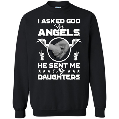 Mom Dad T-shirt I Asked God For Angels He Sent Me My Daughters Black