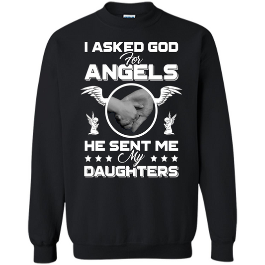 Mom Dad T-shirt I Asked God For Angels He Sent Me My Daughters Black
