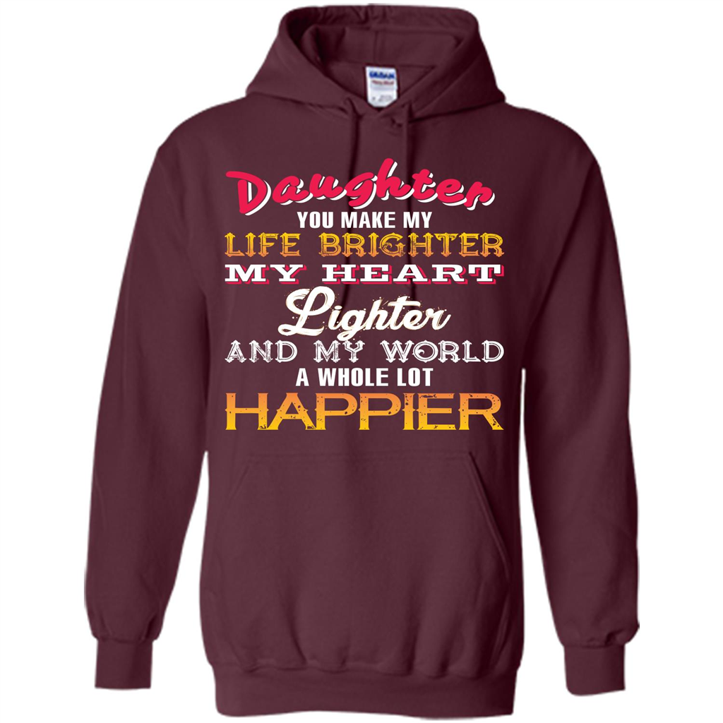 Daughter and Daddy T-shirt Daughter You Make My Life Brighter Maroon