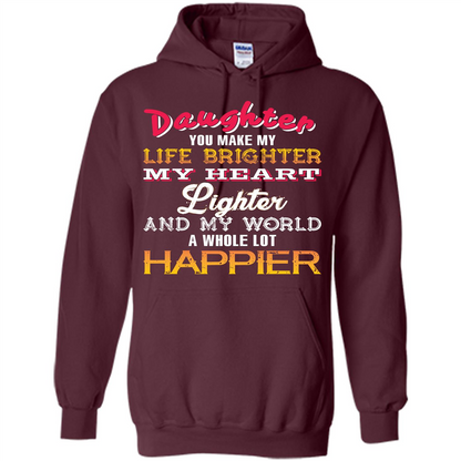 Daughter and Daddy T-shirt Daughter You Make My Life Brighter Maroon