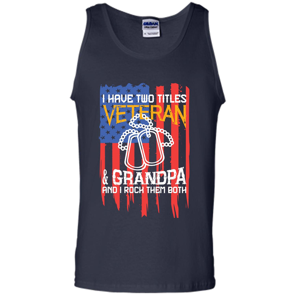 Military T-shirt I Have Two Titles Veteran and Grandpa T-shirt Navy