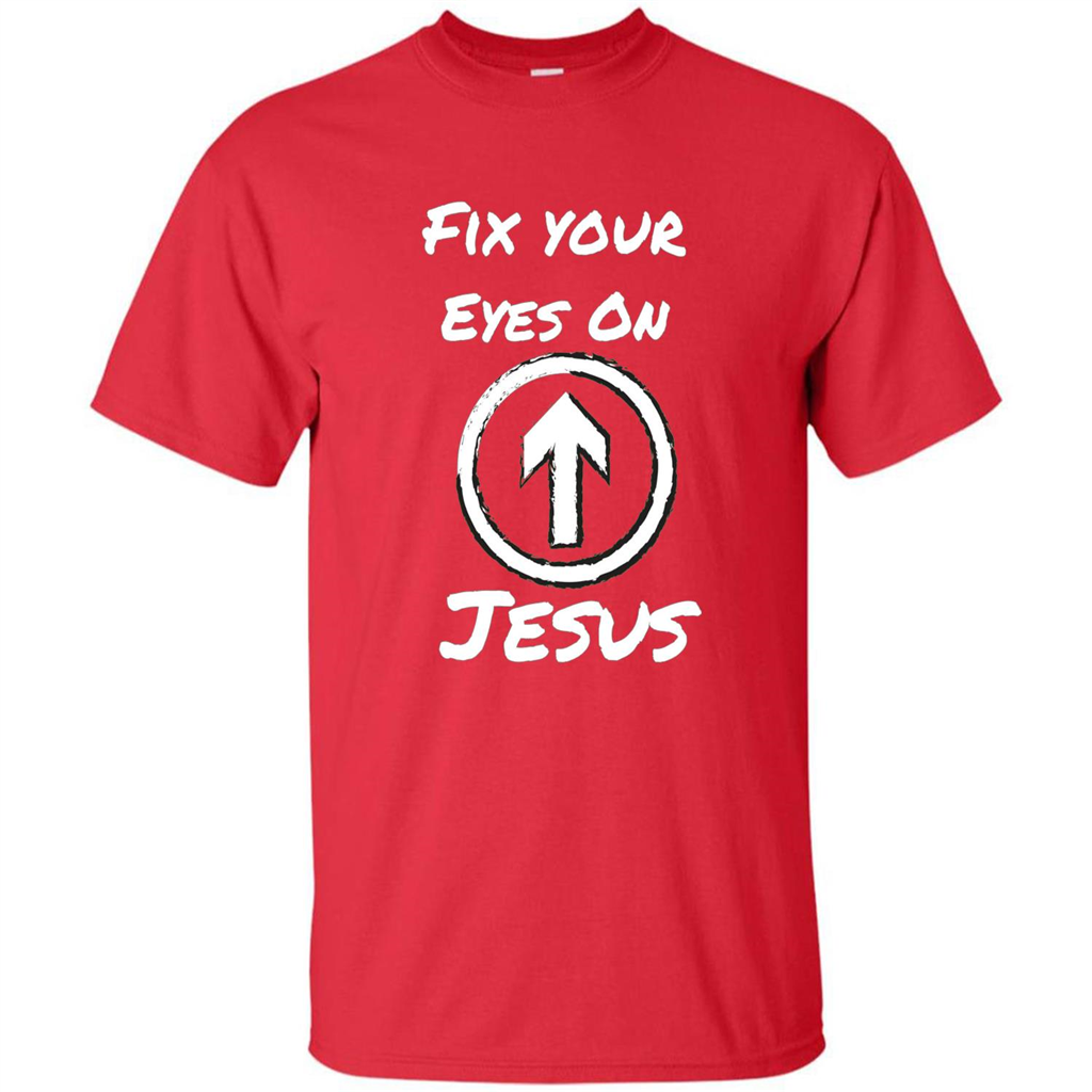 Fix Your Eyes On Jesus T-shirt Faithful Christians Red
