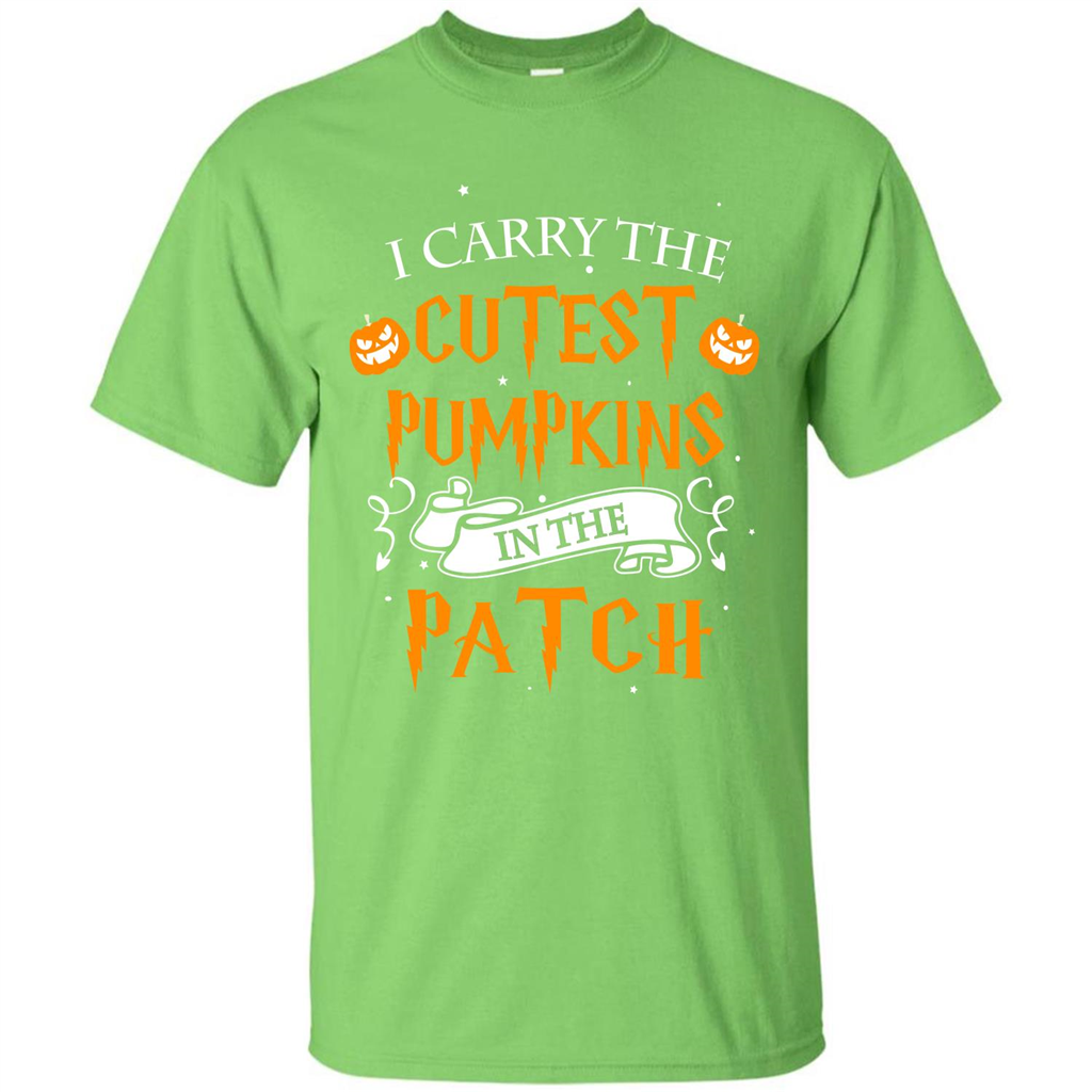 Halloween T-shirt I Carry The Cutest Pumpkins In The Patch T-shirt Lime