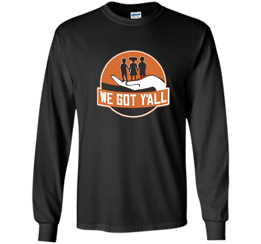 We Got Y'all T-shirt Black