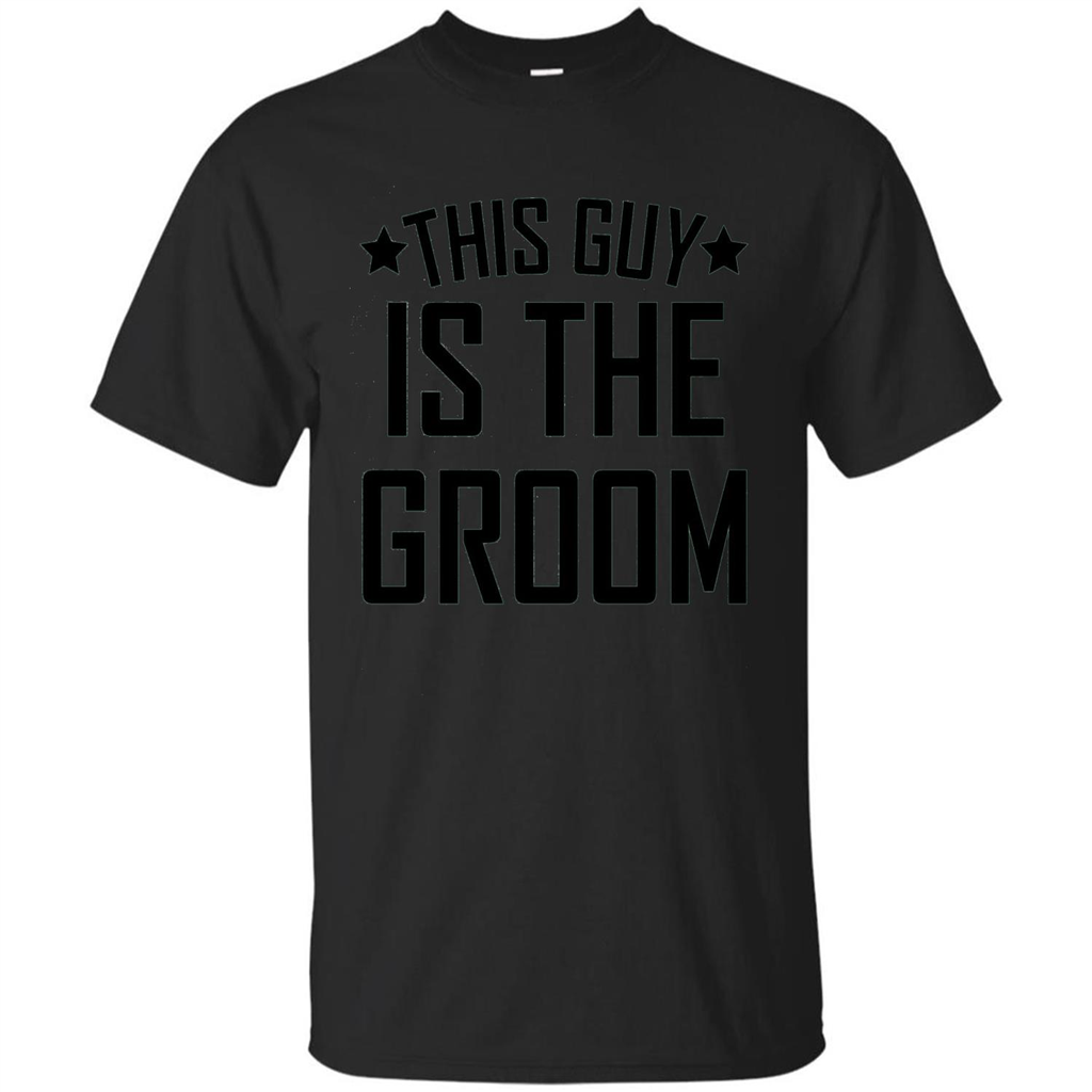 Men's This Guy Is The Groom Bachelor Party Wedding T-shirt Black