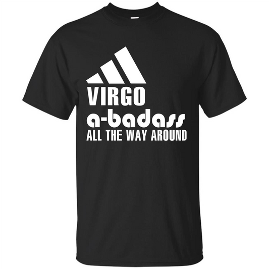 Virgo A-Badass All The Way Around T-shirt Black