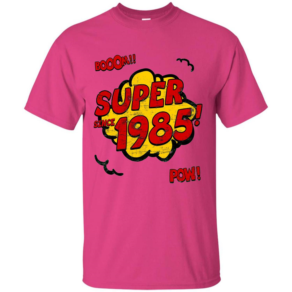 Birthday Gift T-shirt Super Since 1985 Heliconia